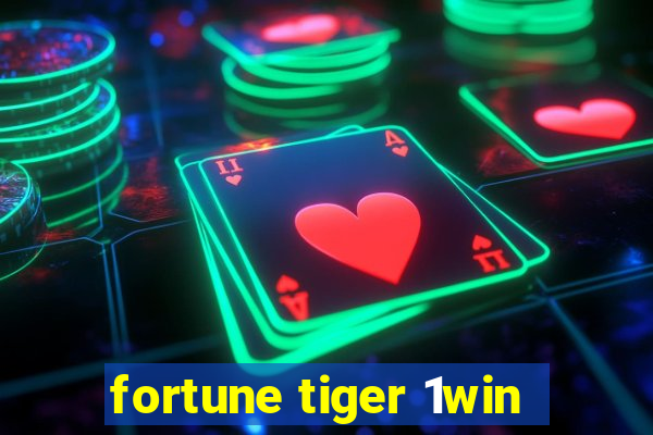 fortune tiger 1win