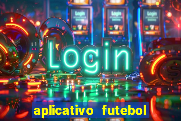 aplicativo futebol da hora 4.5