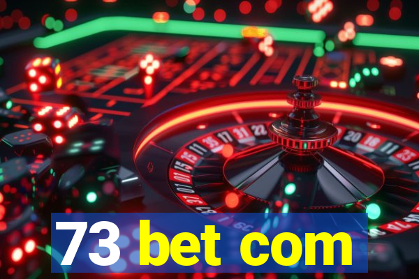 73 bet com