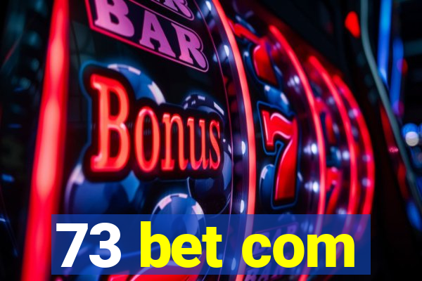 73 bet com