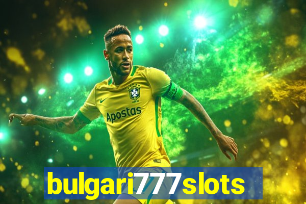 bulgari777slots.com