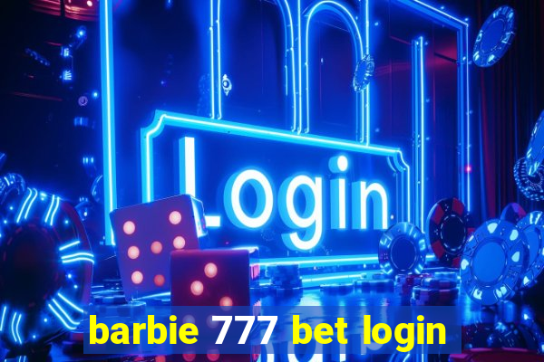 barbie 777 bet login