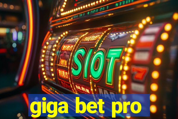 giga bet pro