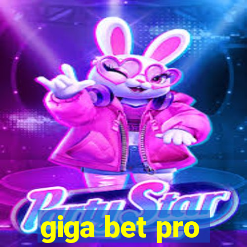 giga bet pro