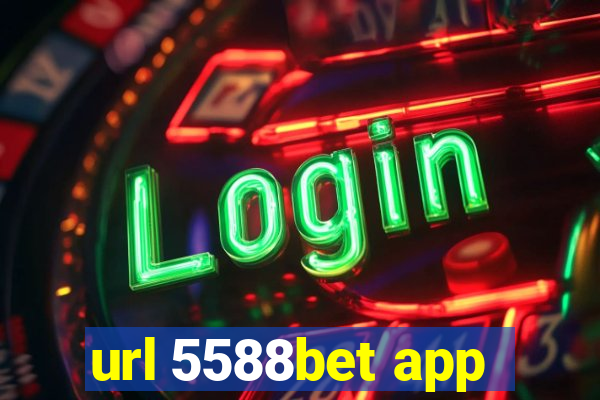 url 5588bet app