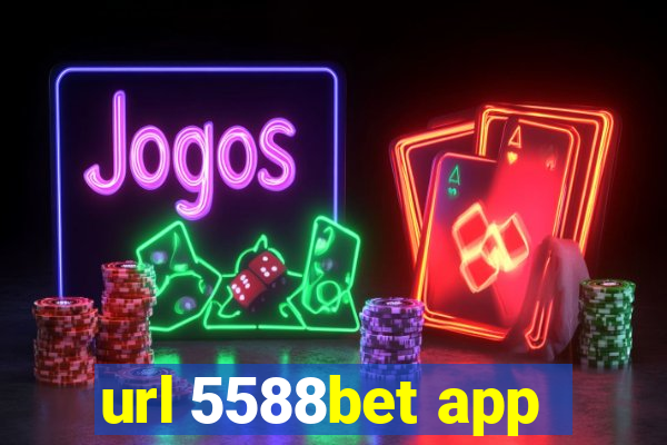 url 5588bet app