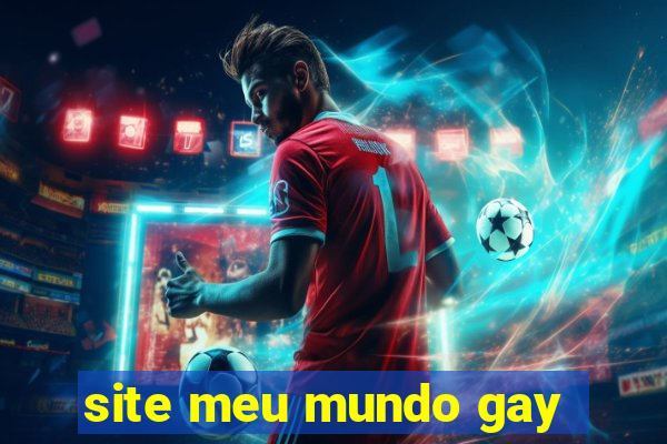 site meu mundo gay