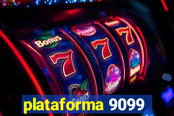 plataforma 9099