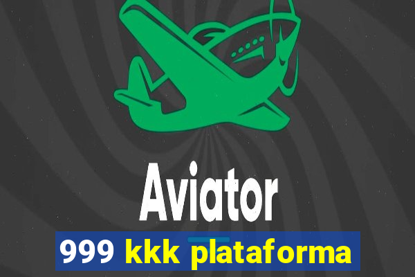 999 kkk plataforma