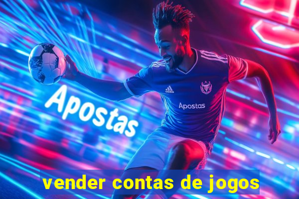 vender contas de jogos