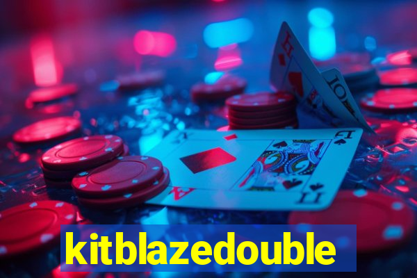 kitblazedouble