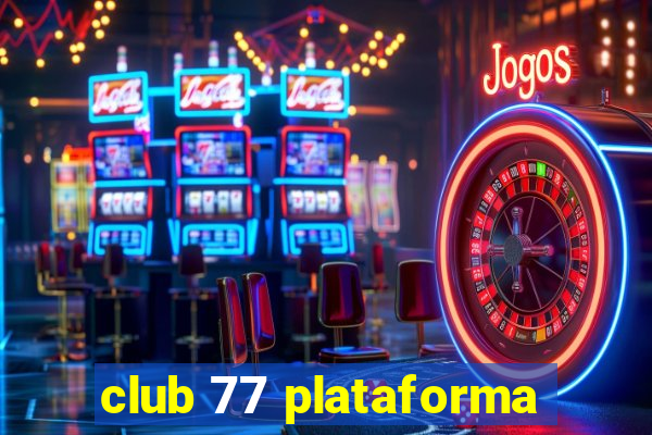 club 77 plataforma