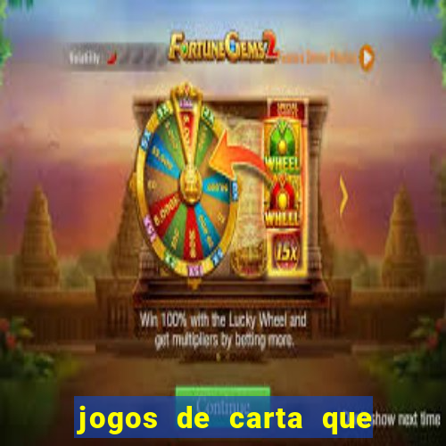 jogos de carta que ganha dinheiro