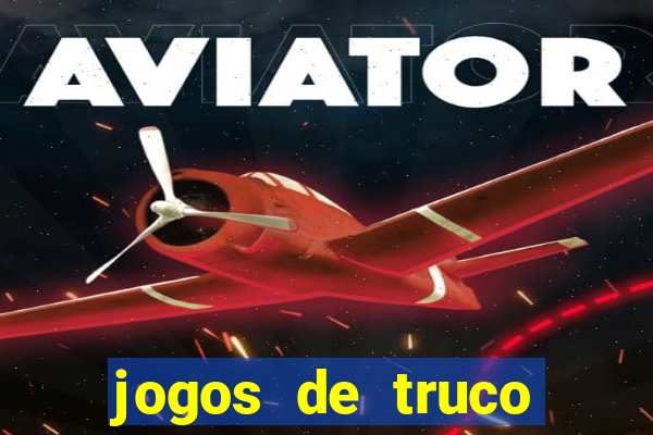 jogos de truco online grátis