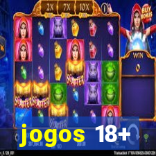 jogos 18+