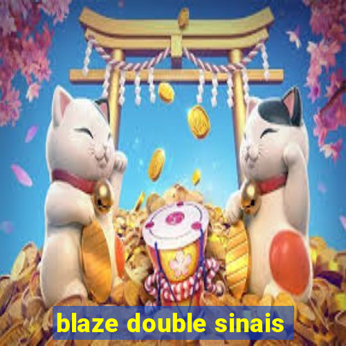 blaze double sinais