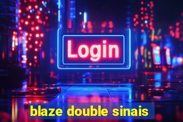 blaze double sinais