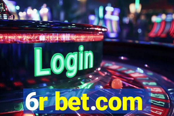 6r bet.com