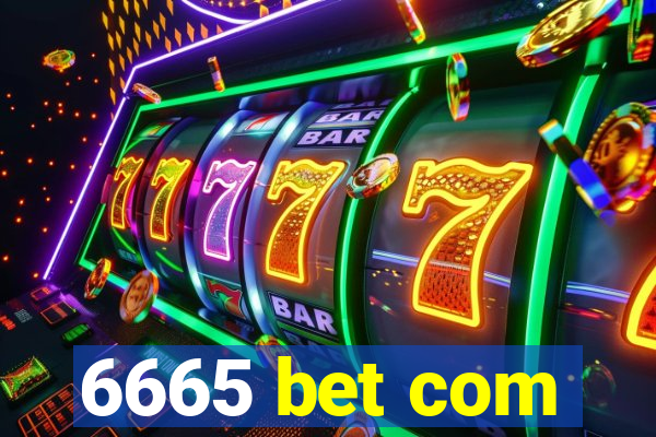 6665 bet com