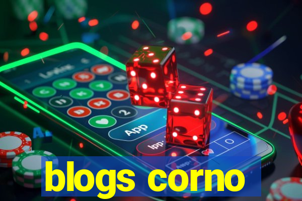 blogs corno