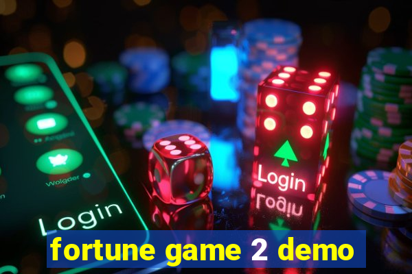 fortune game 2 demo