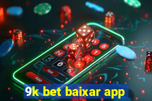 9k bet baixar app