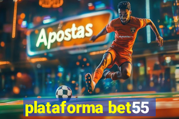 plataforma bet55