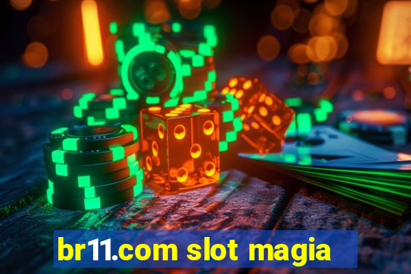 br11.com slot magia