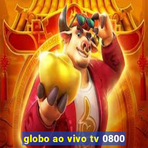 globo ao vivo tv 0800