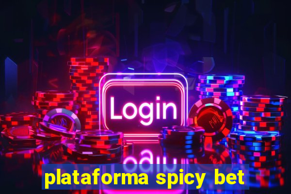 plataforma spicy bet