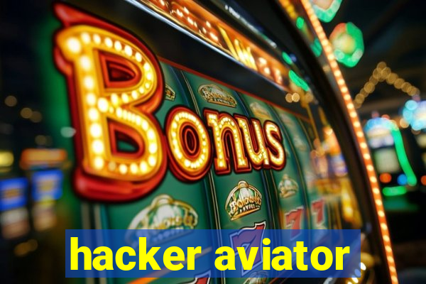 hacker aviator