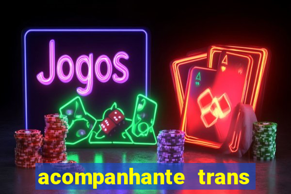 acompanhante trans de santos