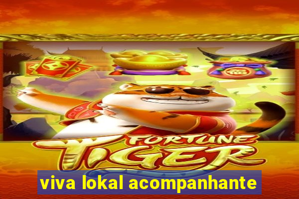 viva lokal acompanhante