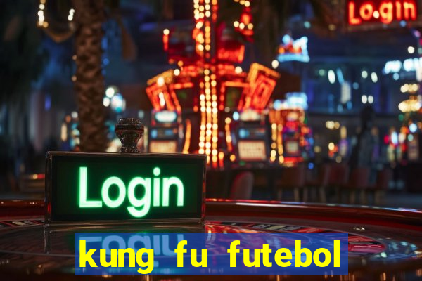 kung fu futebol clube download utorrent