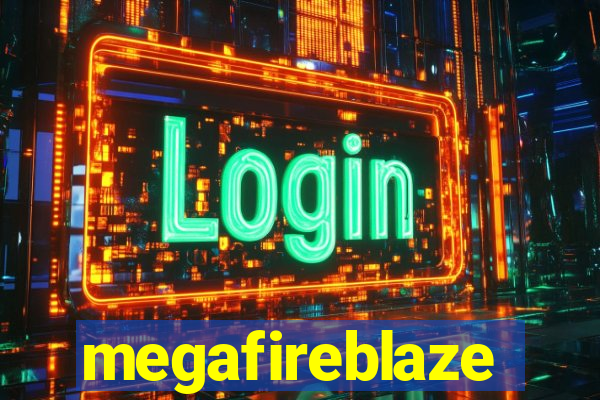 megafireblaze