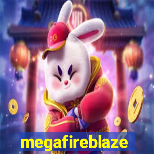 megafireblaze