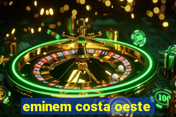 eminem costa oeste