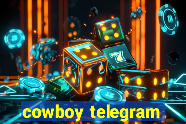 cowboy telegram