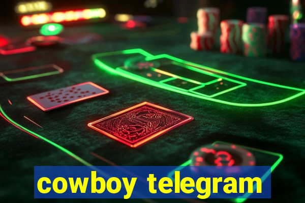 cowboy telegram