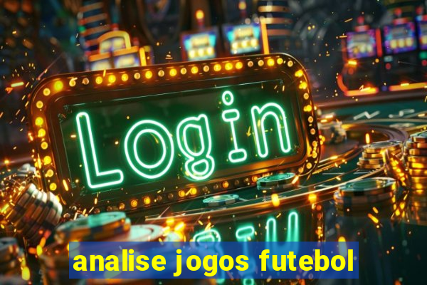 analise jogos futebol