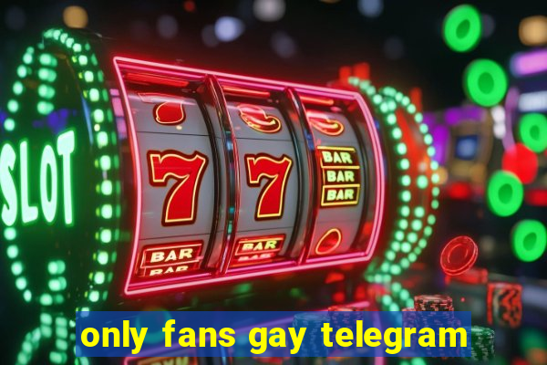 only fans gay telegram