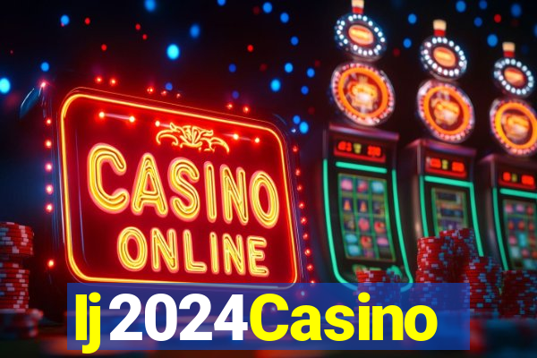 Ij2024Casino