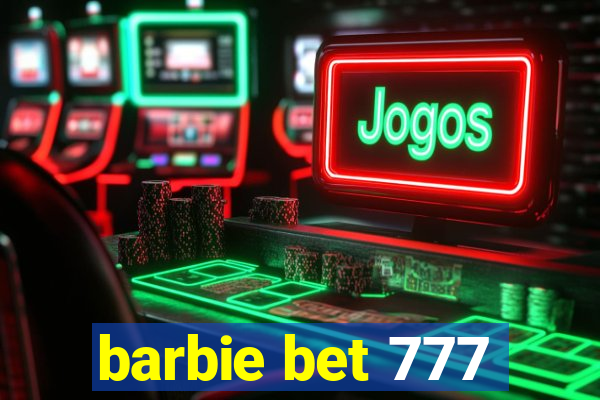 barbie bet 777