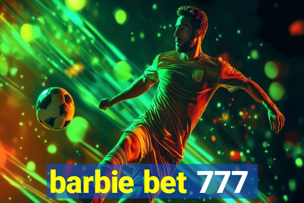 barbie bet 777