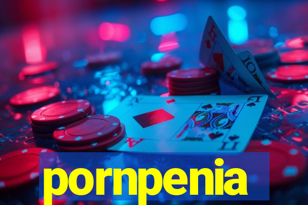 pornpenia