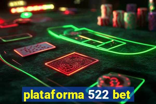 plataforma 522 bet