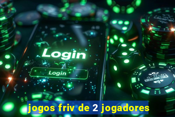 jogos friv de 2 jogadores