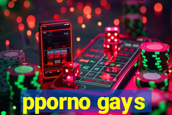 pporno gays