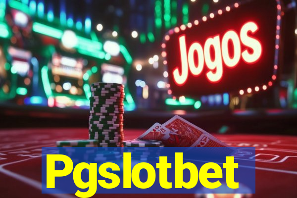 Pgslotbet