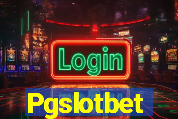 Pgslotbet